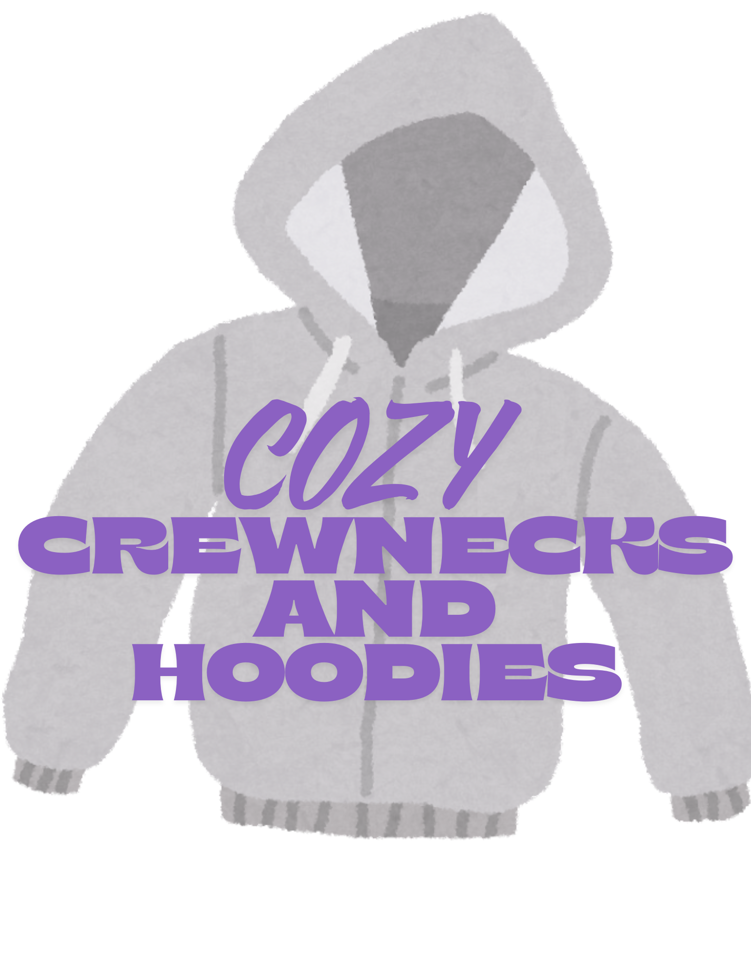 Crewnecks and Hoodies