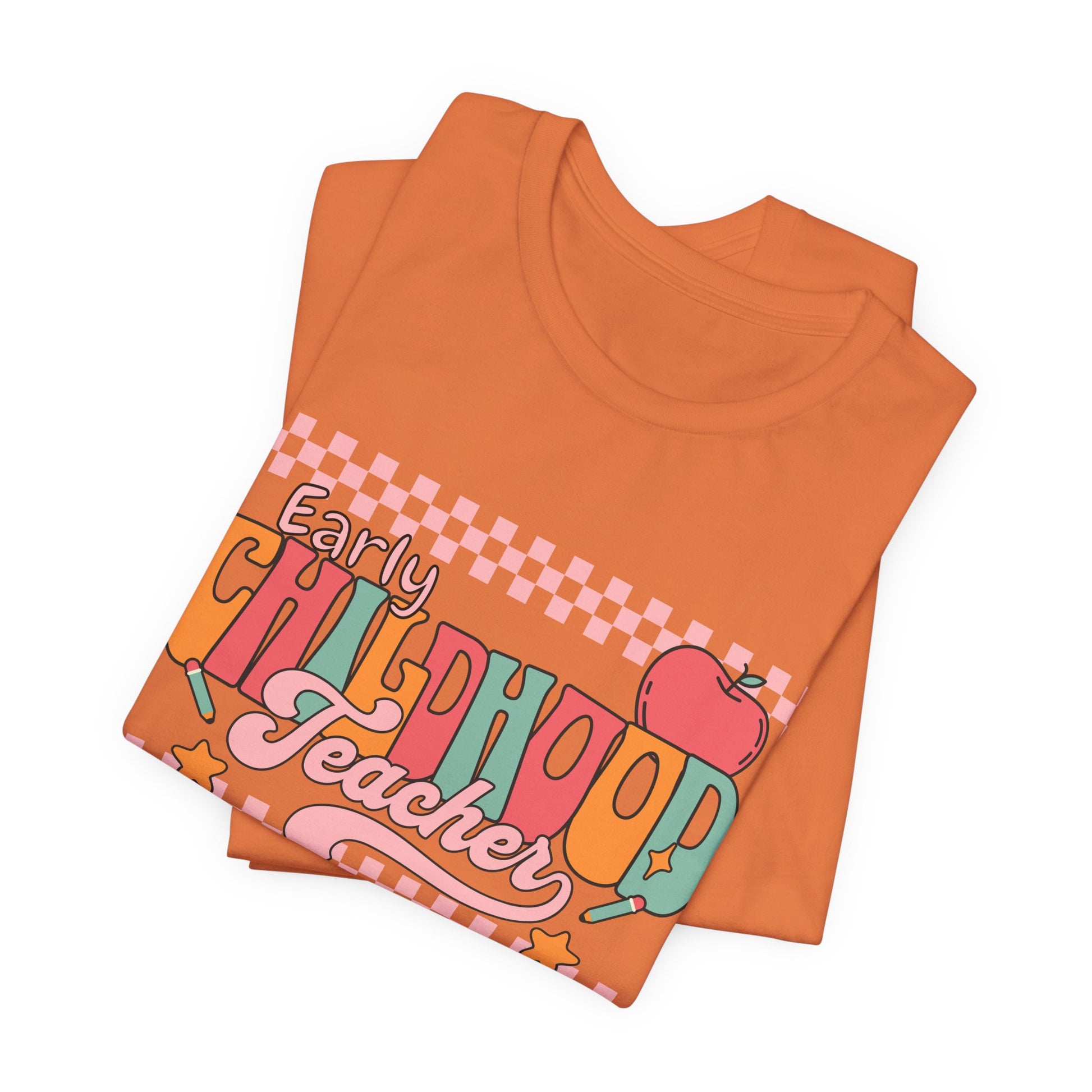 Teacher Unisex Tee - Early Childhood Teacher Shirt