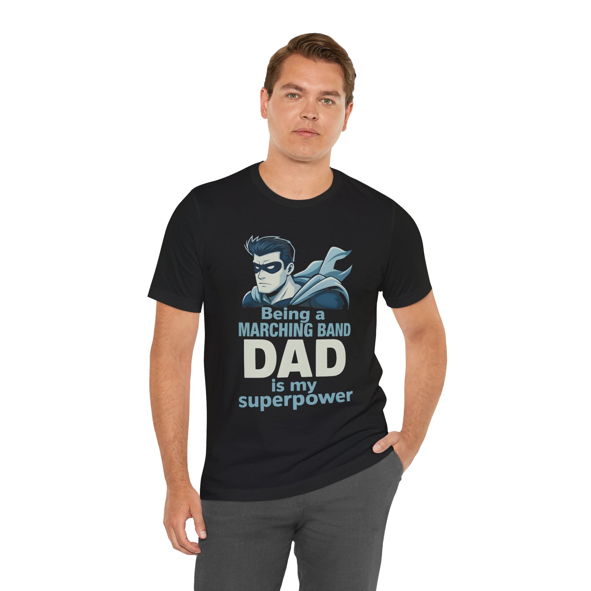 Marching Band Dad T-Shirt, Gift for Musicians, Father's Day Tee, Music Lover Apparel, Superhero Dad Shirt, Band Parent Outfit