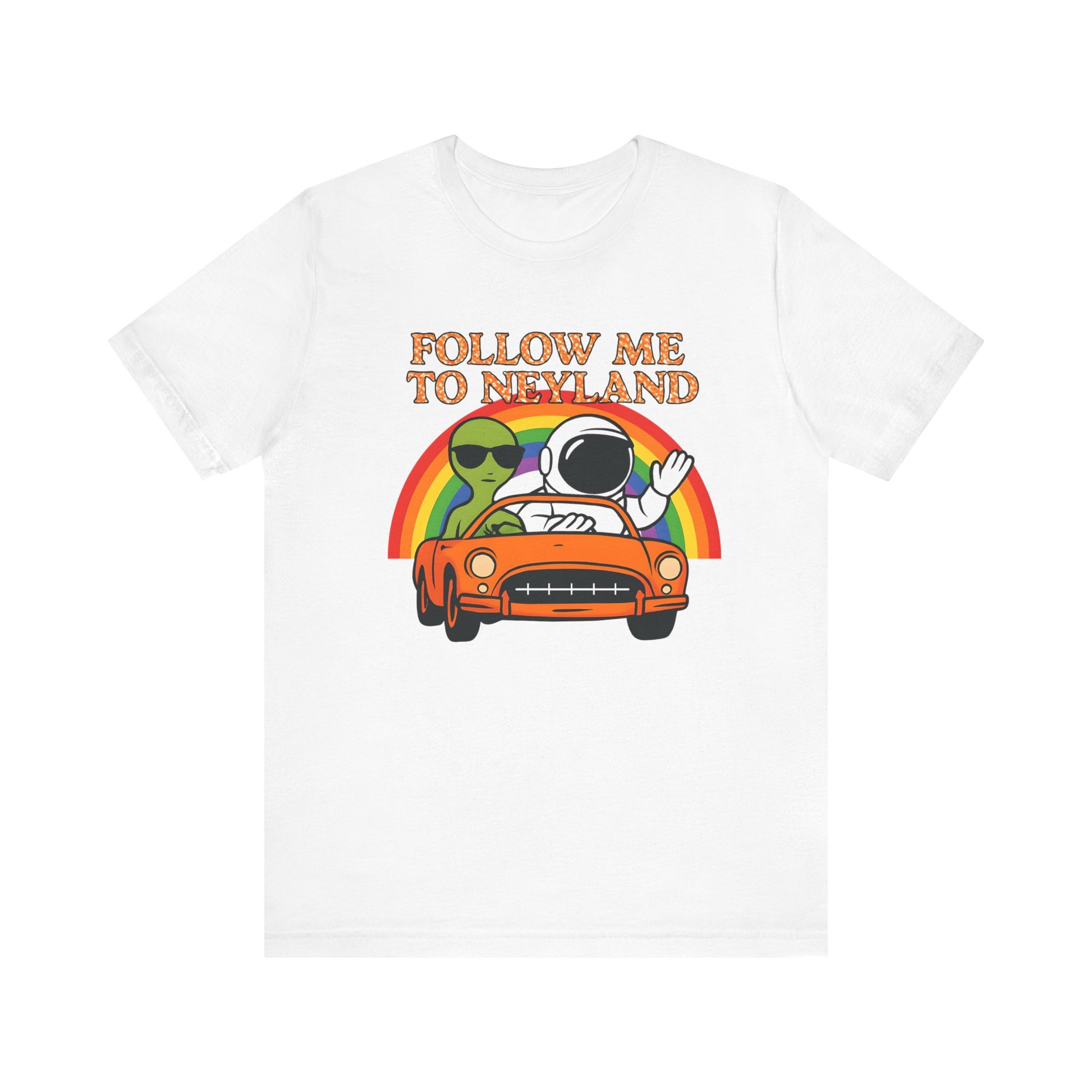 Follow Me to Neyland Alien Tee, Trendy Graphic T-Shirt, Unisex Casual Wear, Festival Apparel, Unique Gift for Space Lovers