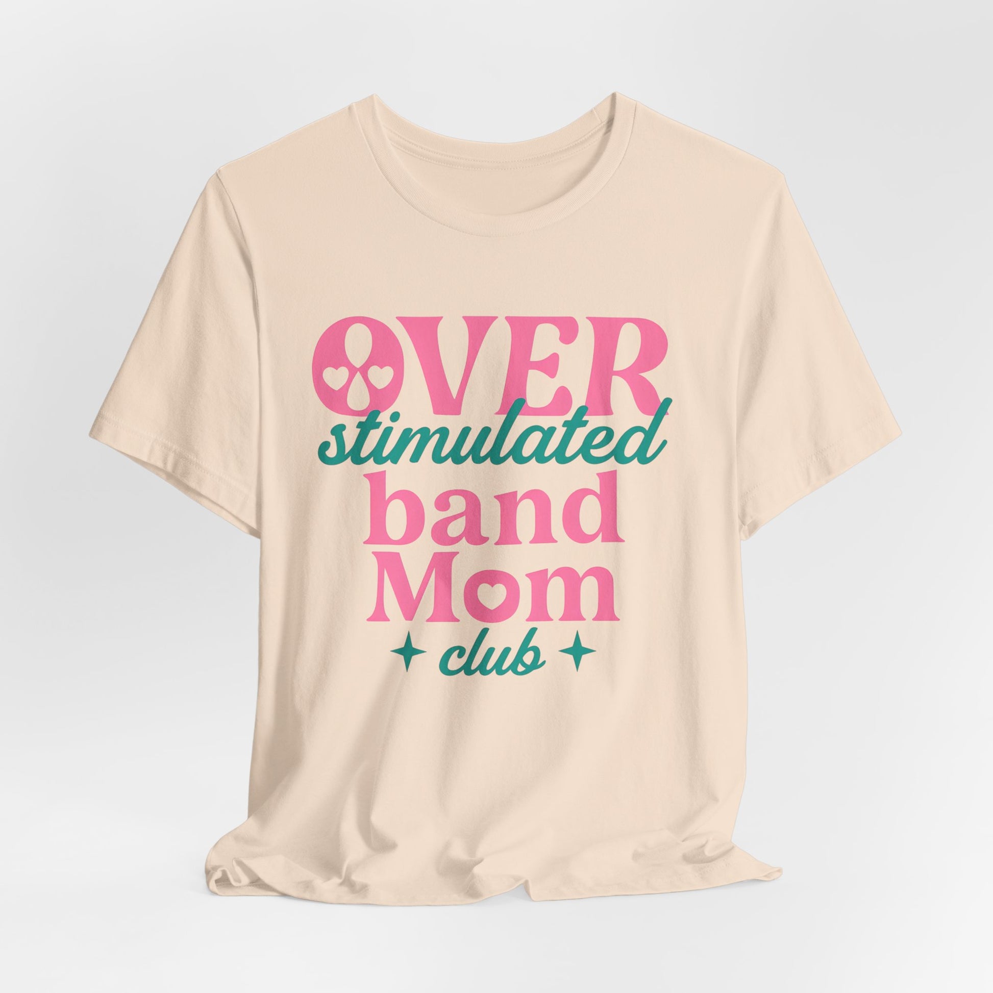 Overstimulated Band Mom Club Tee, Funny T-Shirt for Moms, Great Gift for Band Parents, Music Lover's Shirt, Youth Sports Celebration Outfit