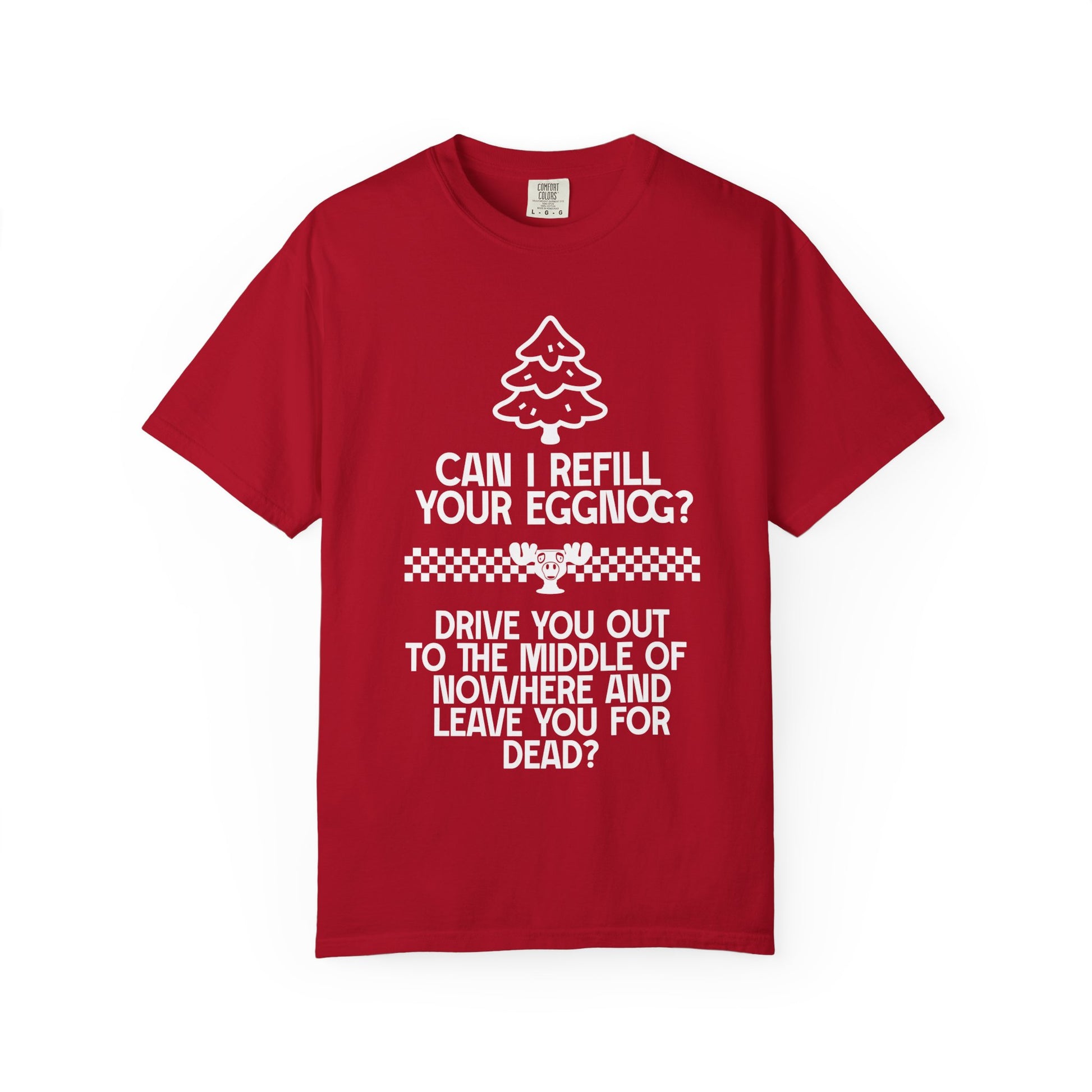 Comfort Colors-Funny National Lampoon's Eggnog Movie Quote T-shirt