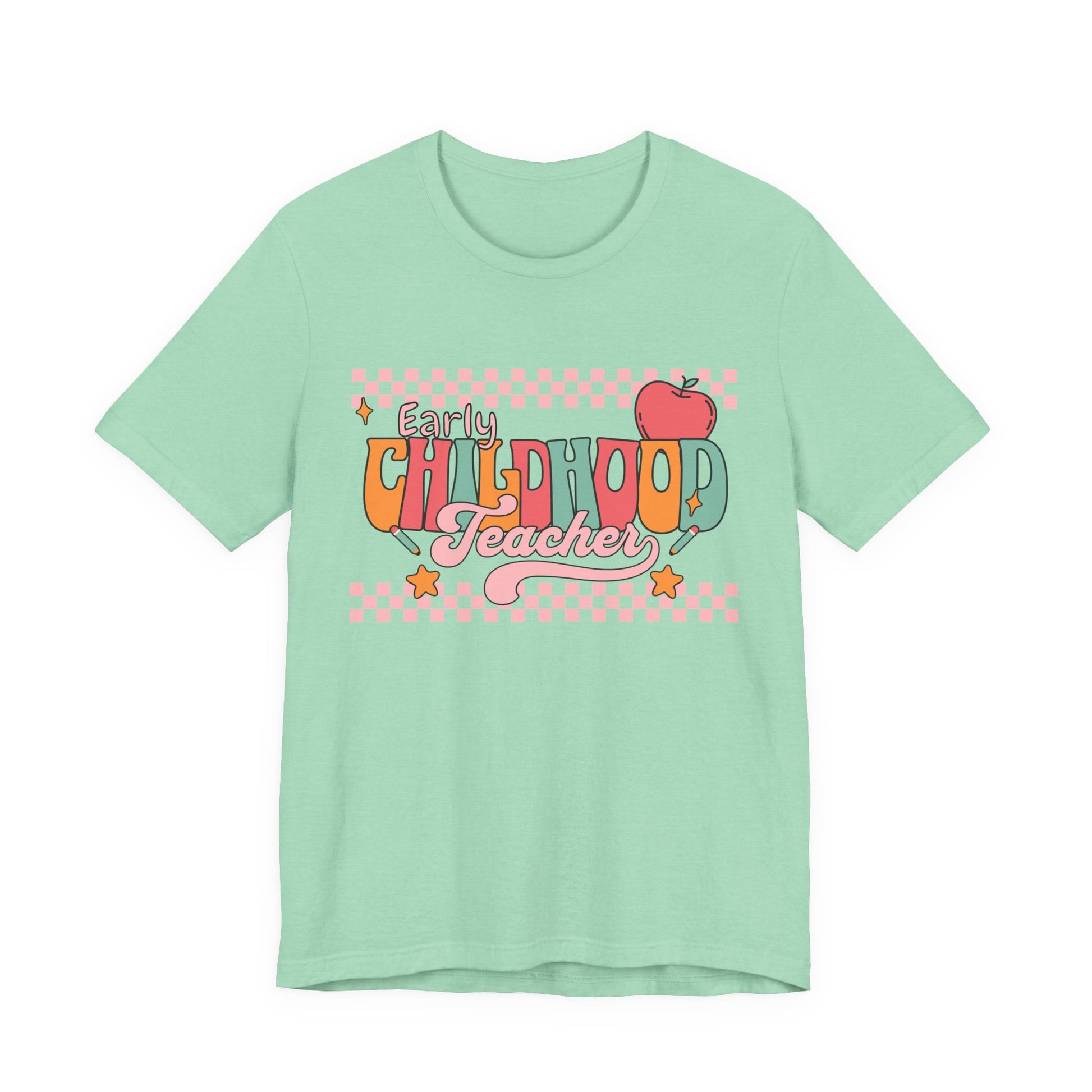 Teacher Unisex Tee - Early Childhood Teacher Shirt