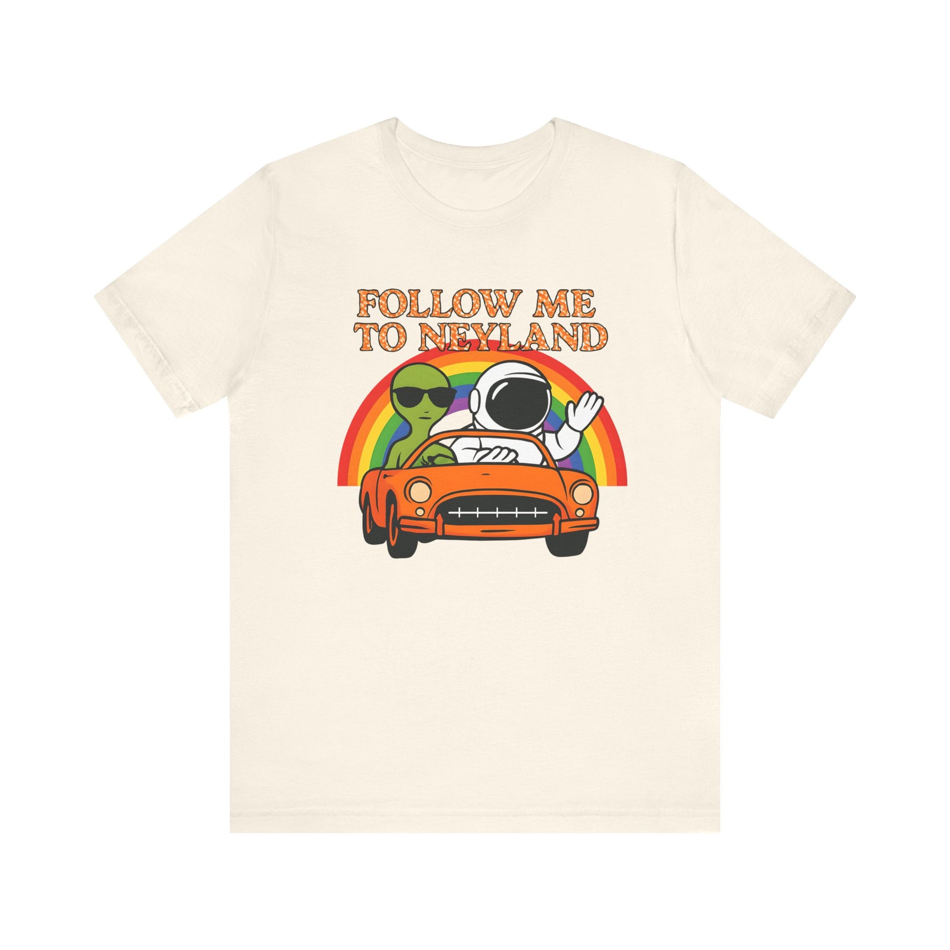 Follow Me to Neyland Alien Tee, Trendy Graphic T-Shirt, Unisex Casual Wear, Festival Apparel, Unique Gift for Space Lovers