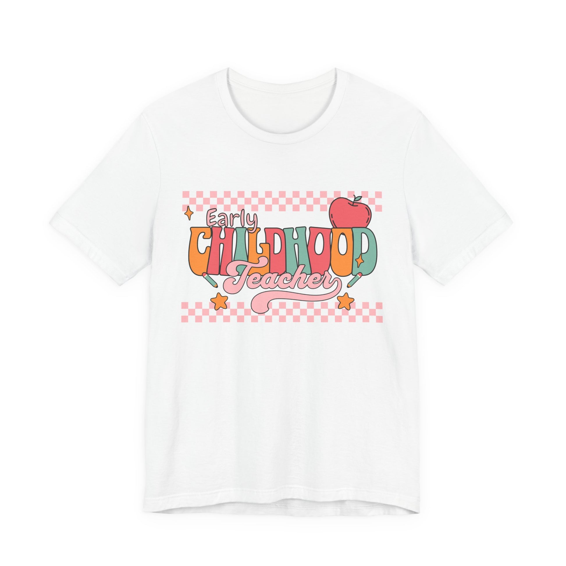 Teacher Unisex Tee - Early Childhood Teacher Shirt