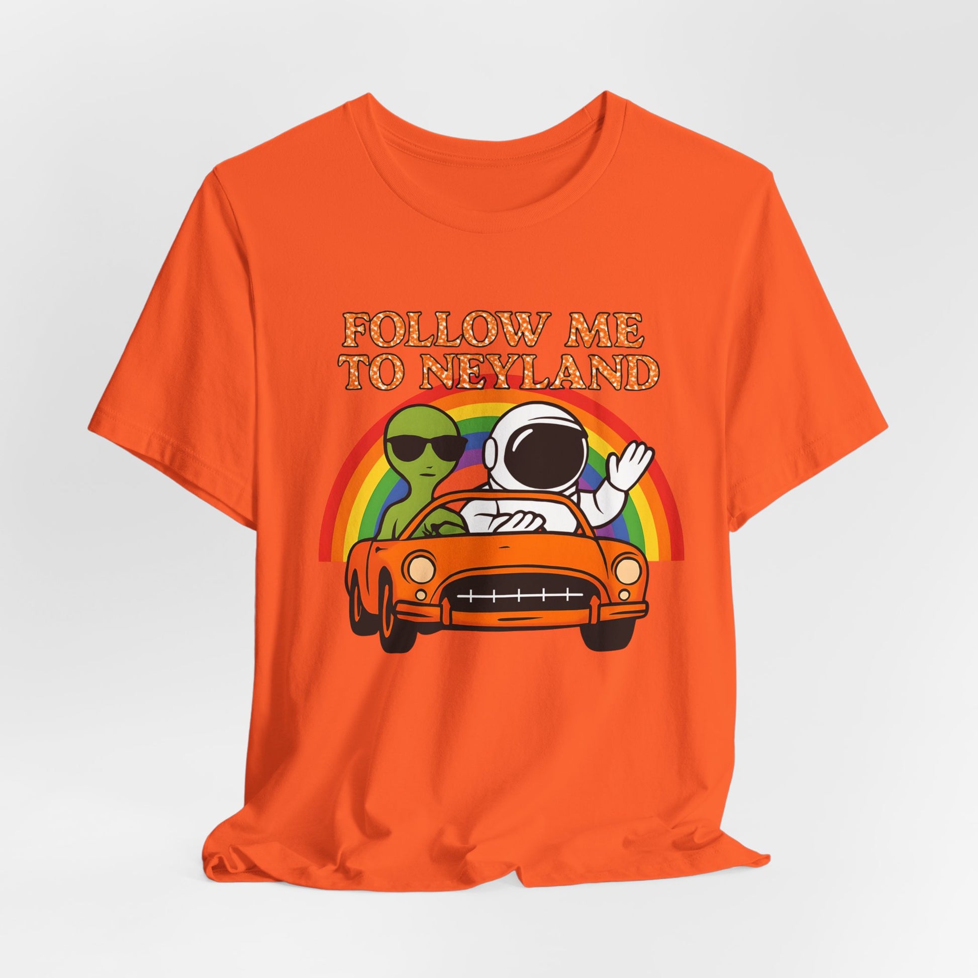 Follow Me to Neyland Alien Tee, Trendy Graphic T-Shirt, Unisex Casual Wear, Festival Apparel, Unique Gift for Space Lovers