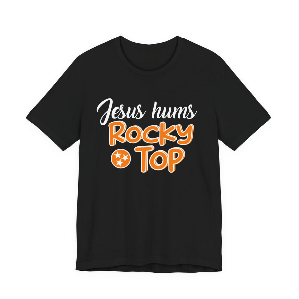 Rocky Top Jesus Hums Tee, Unisex Short Sleeve Shirt, Faith-based Apparel, Tennessee Fan Shirt, Unique Gift for Holidays