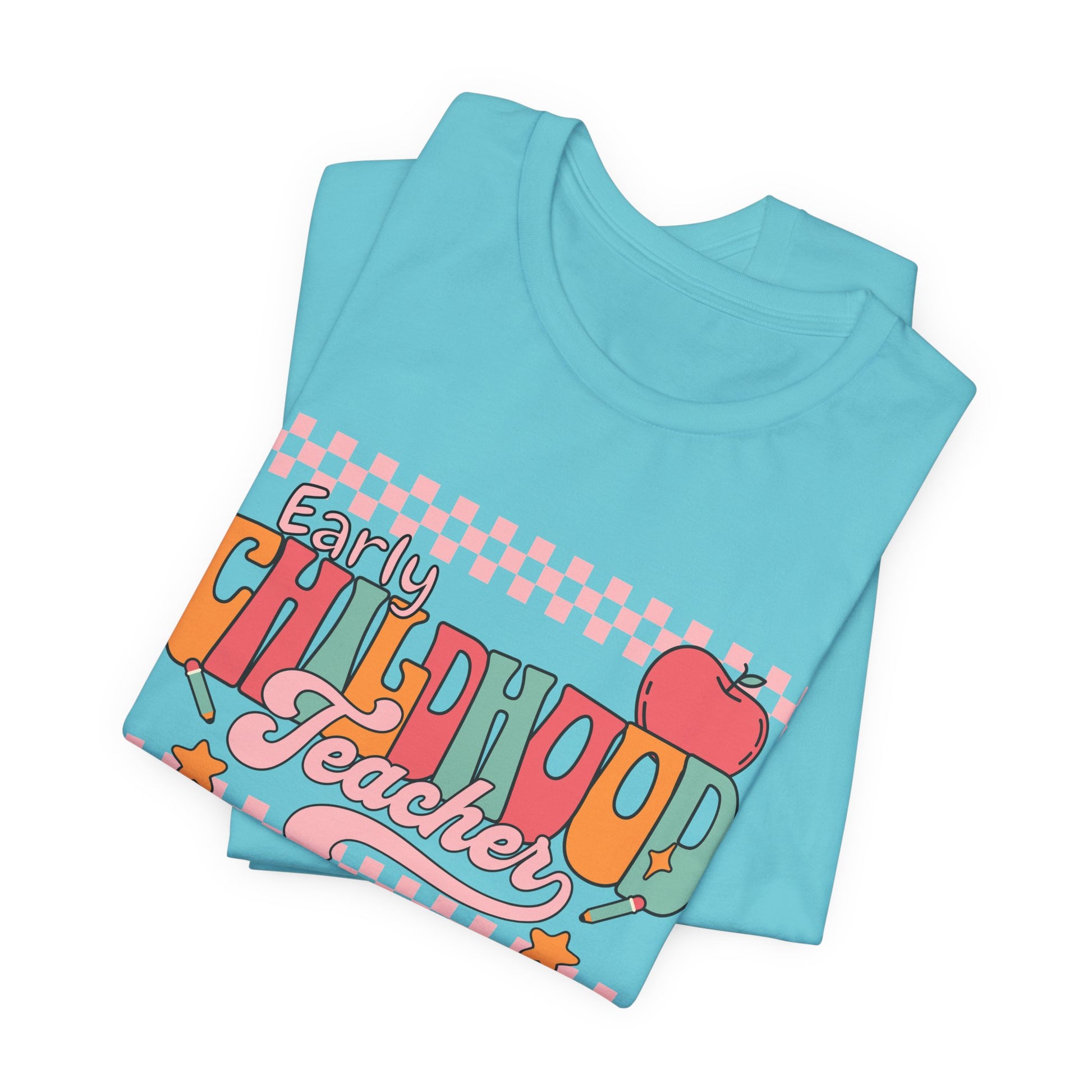 Teacher Unisex Tee - Early Childhood Teacher Shirt