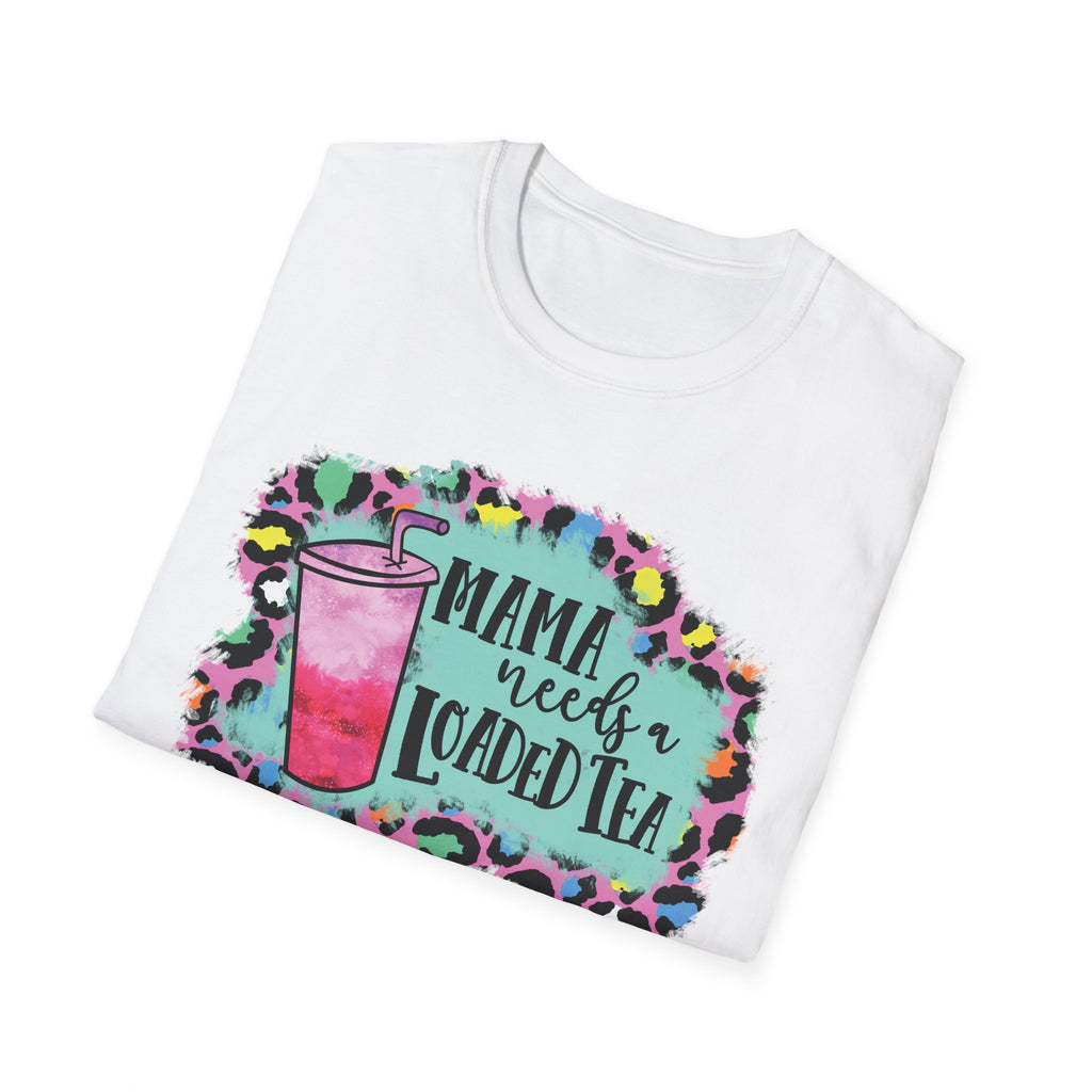 Mama Needs a Loaded Tea Unisex Softstyle T-Shirt | Cute Casual Top, Gift for Moms, Summer Vibes, Drink Lover Shirt, Trendy Apparel