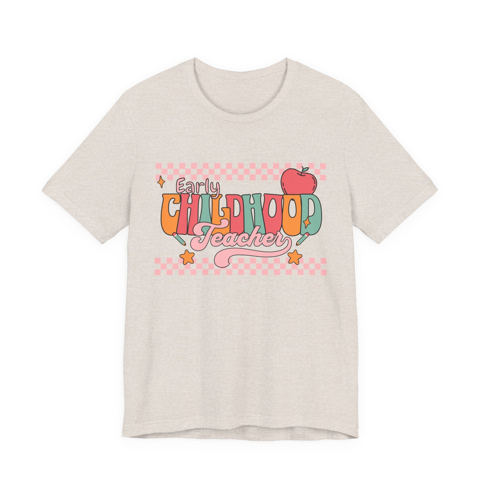 Teacher Unisex Tee - Early Childhood Teacher Shirt