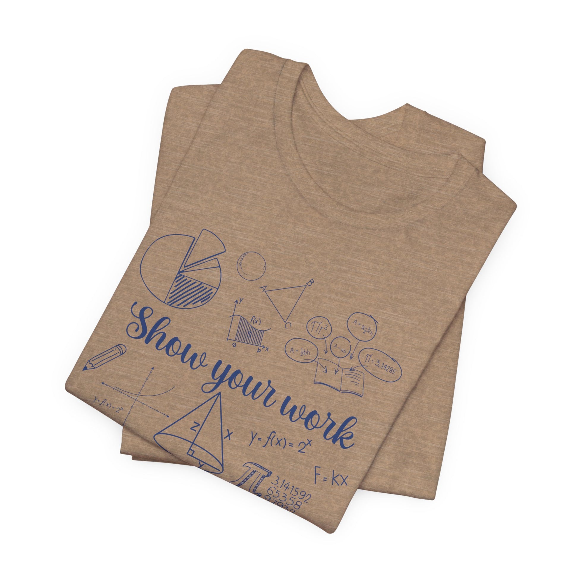 Math Teacher Unisex Tee - Show Your Work Back to School Design