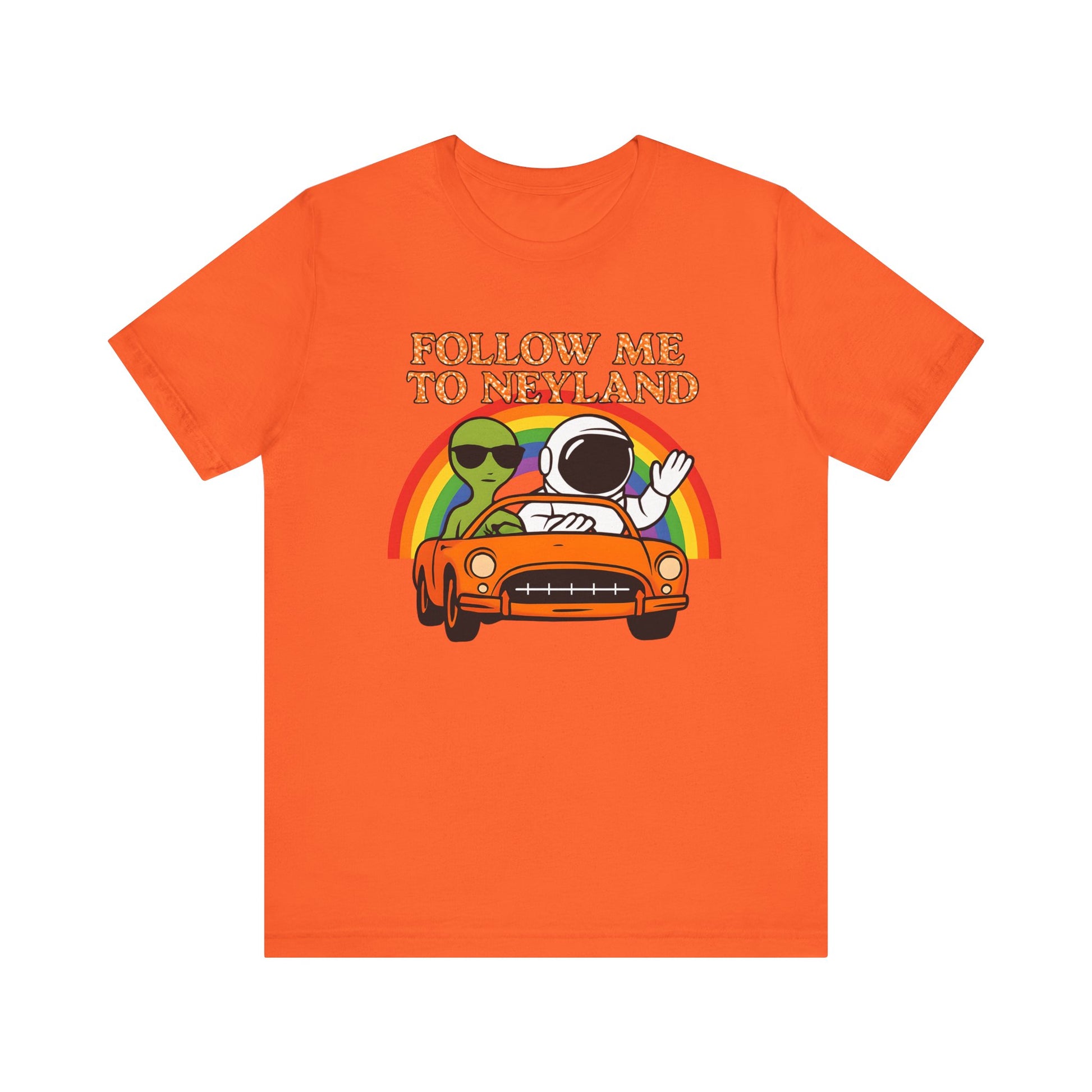 Follow Me to Neyland Alien Tee, Trendy Graphic T-Shirt, Unisex Casual Wear, Festival Apparel, Unique Gift for Space Lovers