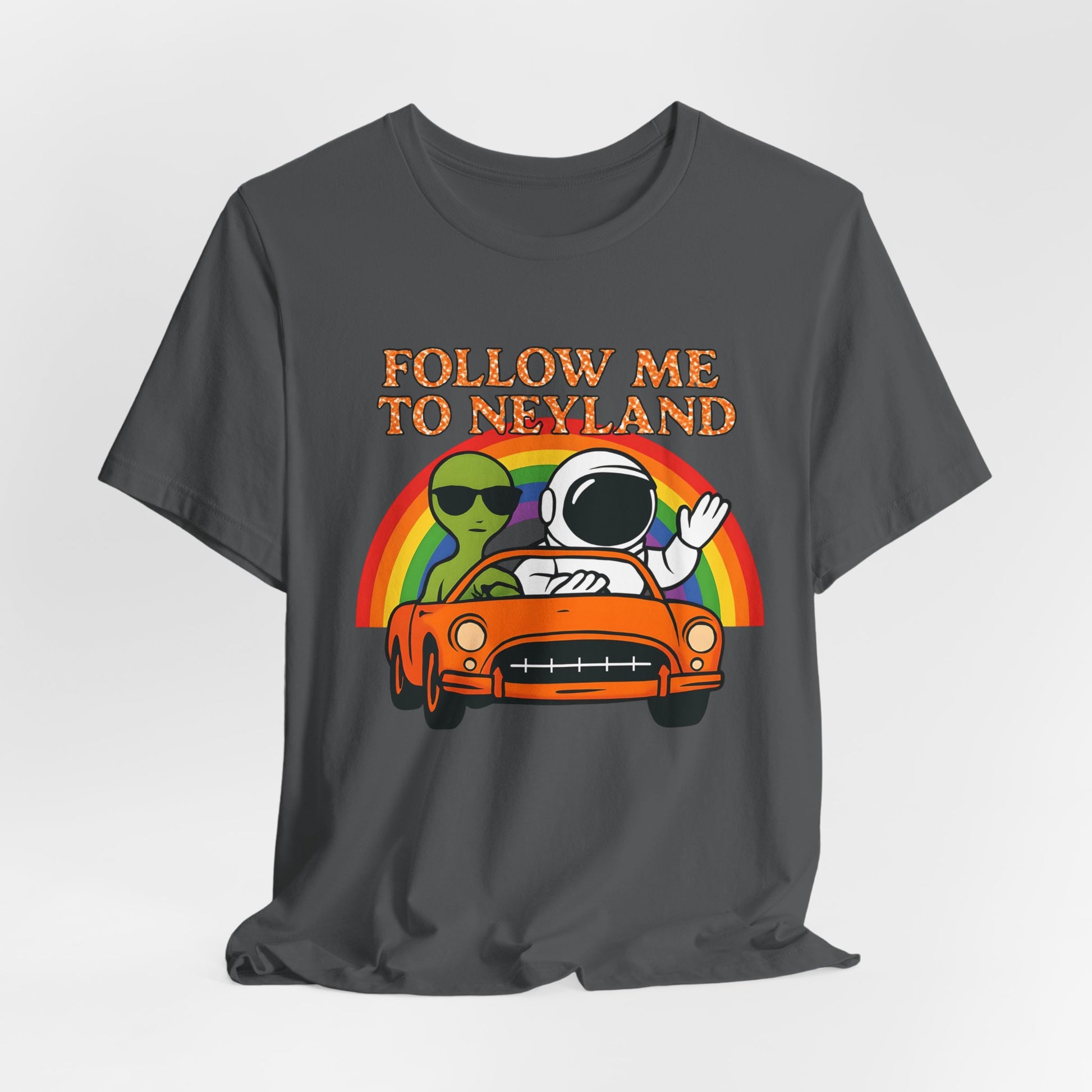 Follow Me to Neyland Alien Tee, Trendy Graphic T-Shirt, Unisex Casual Wear, Festival Apparel, Unique Gift for Space Lovers