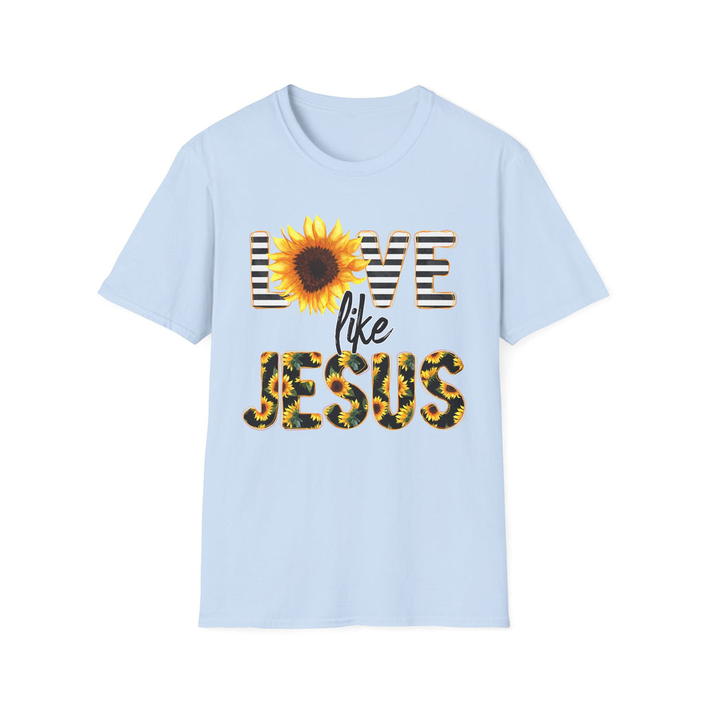 Sunflower Love Like Jesus T-Shirt | Unisex Tee, Christian Apparel, Inspirational Gift, Summer Fashion, Casual Wear