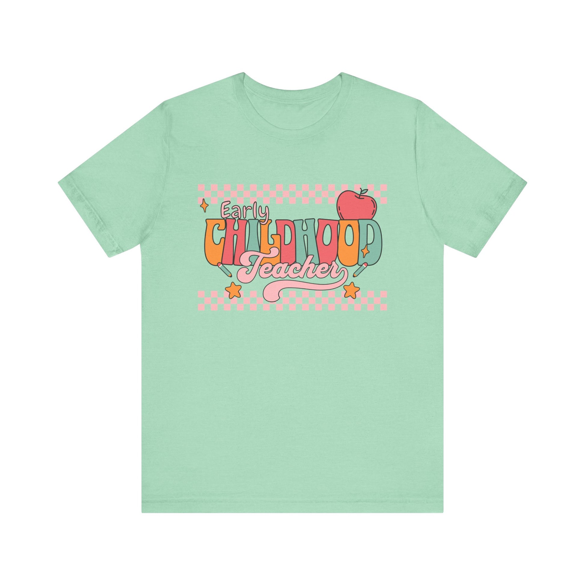 Teacher Unisex Tee - Early Childhood Teacher Shirt