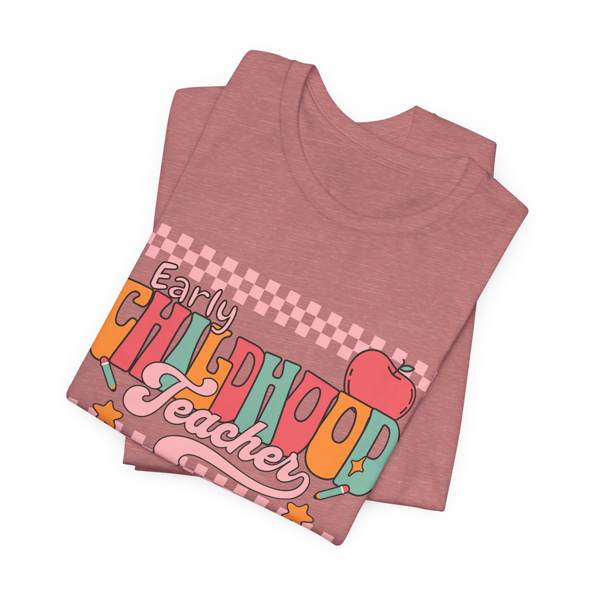 Teacher Unisex Tee - Early Childhood Teacher Shirt