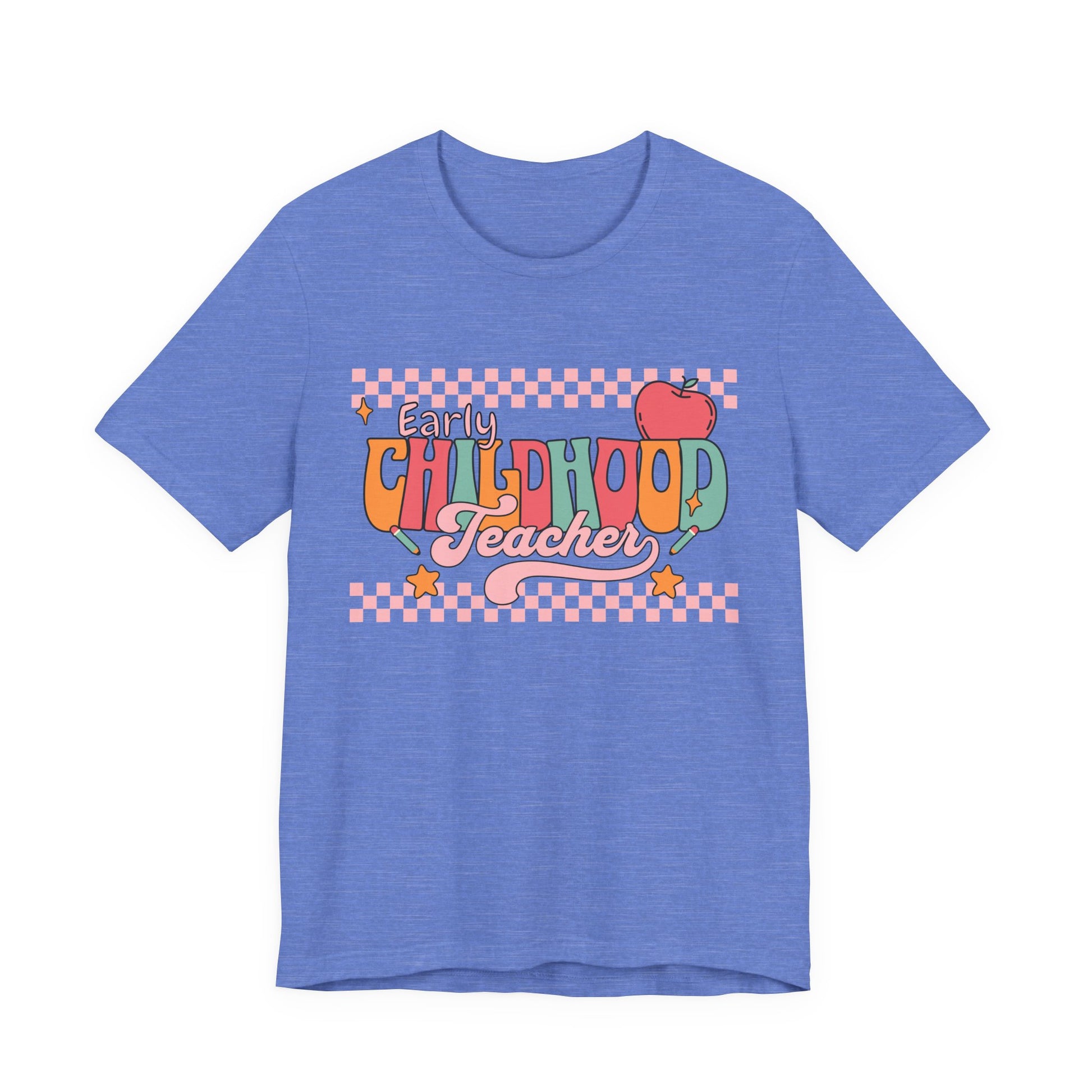 Teacher Unisex Tee - Early Childhood Teacher Shirt