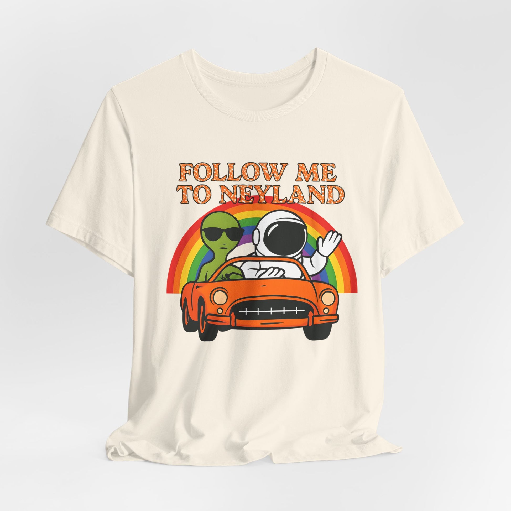 Follow Me to Neyland Alien Tee, Trendy Graphic T-Shirt, Unisex Casual Wear, Festival Apparel, Unique Gift for Space Lovers